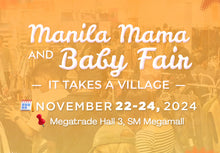 Load image into Gallery viewer, Manila Mama Baby Fair- NOVEMBER 22-24, 2024: Megatrade Hall 3, SM Megamall
